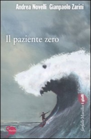 Il paziente zero - Andrea Novelli - Gianpaolo Zarini