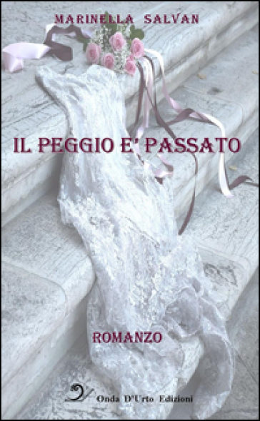 Il peggio è passato - Marinella Salvan