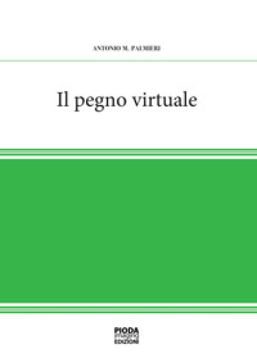 Il pegno virtuale - Antonio M. Palmieri