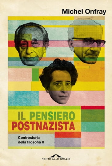 Il pensiero postnazista - Michel Onfray