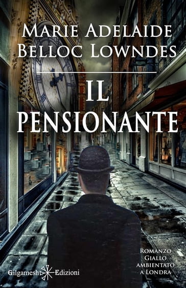 Il pensionante (Illustrato) - Marie Belloc Lowndes