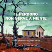 Il perdono non serve a niente