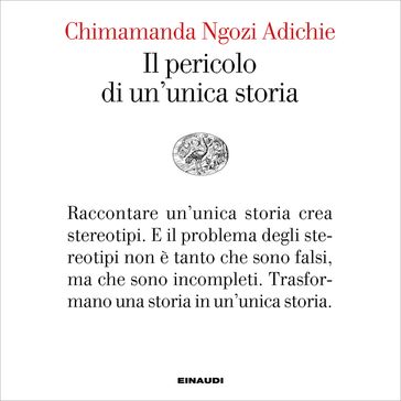 Il pericolo di un'unica storia - Chimamanda Ngozi Adichie - Andrea Sirotti