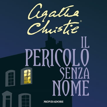 Il pericolo senza nome - Agatha Christie - Maria Luisa Vesentini Ottolenghi - Julian Symons