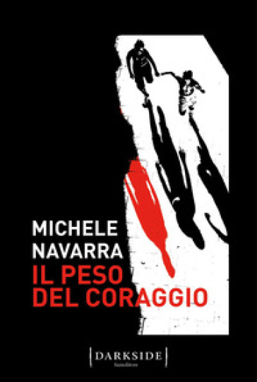 Il peso del coraggio - Michele Navarra