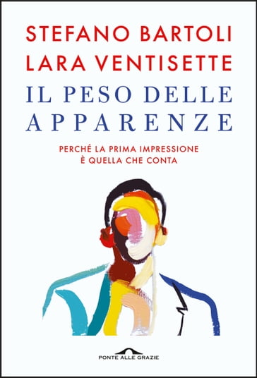 Il peso delle apparenze - Lara Ventisette - Stefano Bartoli