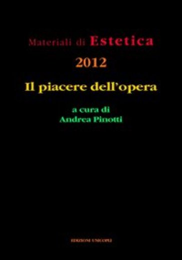 Il piacere dell'opera - A. Pinotti | 
