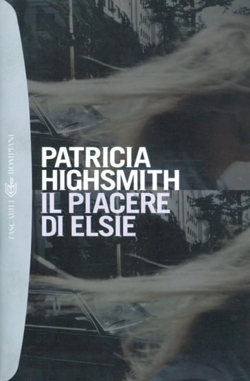 Il piacere di Elsie - Patricia Highsmith