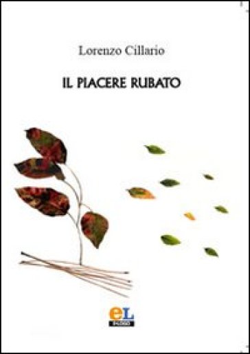 Il piacere rubato - Lorenzo Cillario