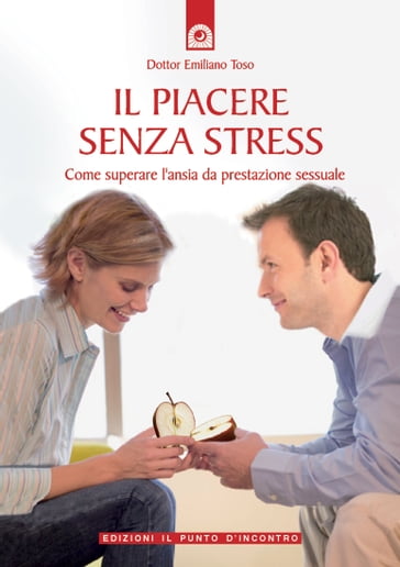 Il piacere senza stress - Emiliano Toso