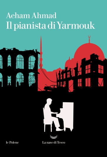 Il pianista di Yarmouk - AEHAM AHMAD
