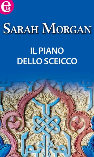 Il piano dello sceicco (eLit) - Sarah Morgan