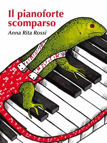 Il pianoforte scomparso - Anna Rita Rossi