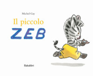 Il piccolo Zeb. Ediz. a colori - Michel Gay