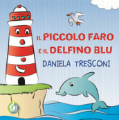 Il piccolo faro e il delfino Blu