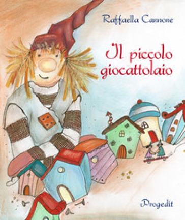 Il piccolo giocattolaio - Raffaella Cannone