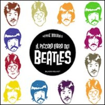 Il piccolo libro dei Beatles - Hervé Bourhis