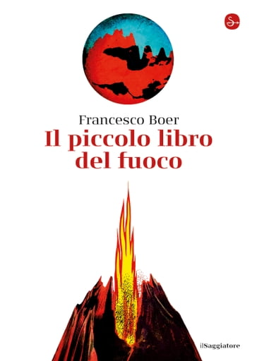Il piccolo libro del fuoco - Francesco Boer