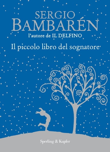 Il piccolo libro del sognatore - Sergio Bambaren