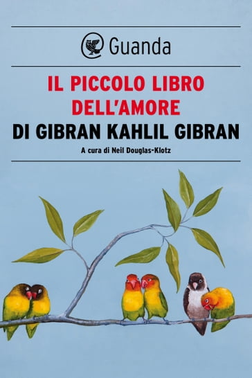 Il piccolo libro dell'amore - Khalil Gibran