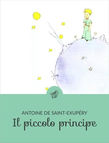 Il piccolo principe (Tradotto) - Antoine de Saint-Exupéry