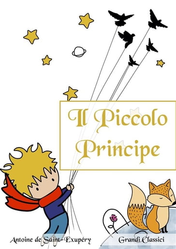 Il piccolo principe (annotato) - Antoine de Saint Exupéry, grandi Classici  - eBook - Mondadori Store
