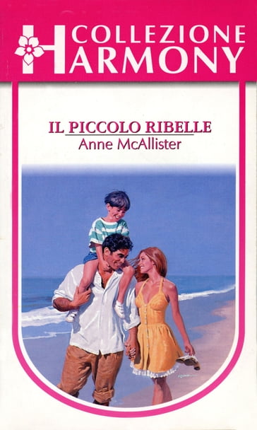 Il piccolo ribelle - Anne McAllister