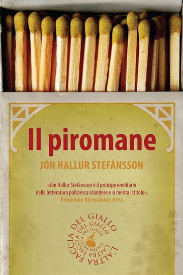 Il piromane - Jon Hallur Stefansson