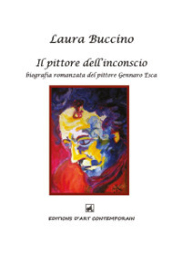 Il pittore dell'inconscio - Laura Buccino