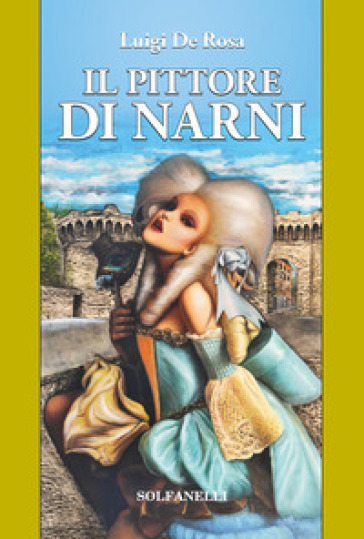 Il pittore di Narni - Luigi De Rosa