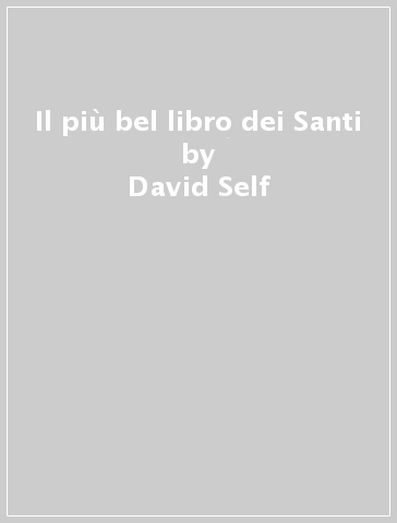 Il più bel libro dei Santi - David Self