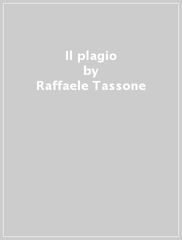 Il plagio - Raffaele Tassone