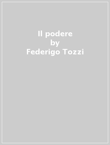 Il podere - Federigo Tozzi