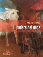 Il podere del Noce