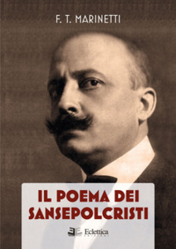 Il poema dei Sansepolcristi - Filippo Tommaso Marinetti