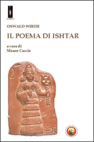 Il poema di Ishtar - Oswald Wirth