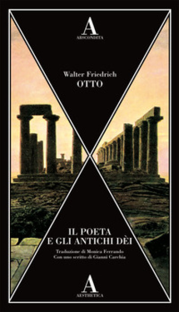 Il poeta e gli antichi dei - Walter Friedrich Otto