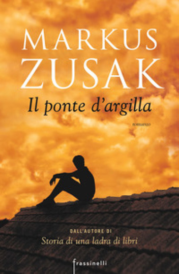 Il ponte d'argilla - Markus Zusak