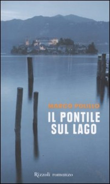 Il pontile sul lago - Marco Polillo