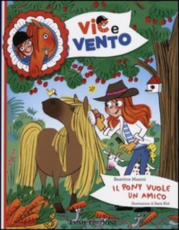 Il pony vuole un amico - Beatrice Masini - Sara Not