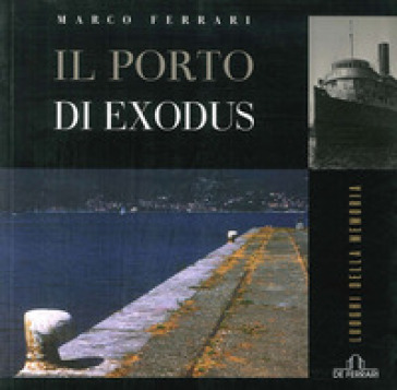 Il porto di Exodus - Marco Ferrari