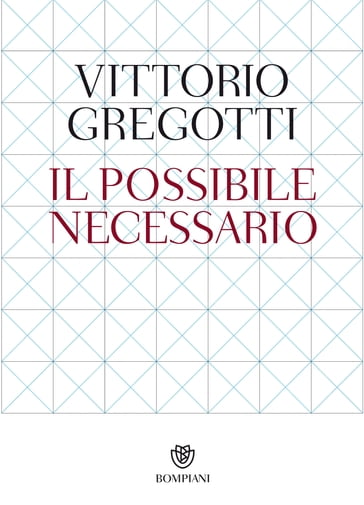 Il possibile necessario - Vittorio Gregotti