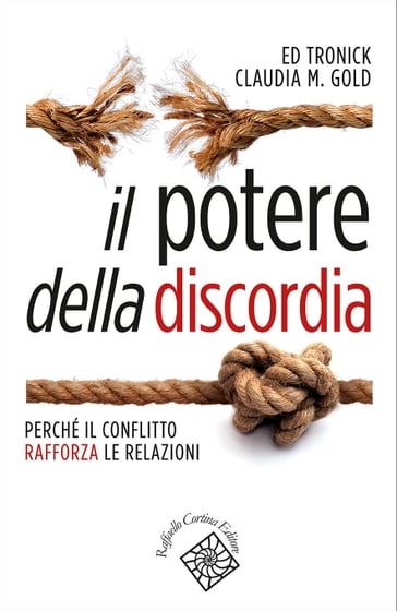 Il potere della discordia - Claudia M. Gold - Ed Tronick