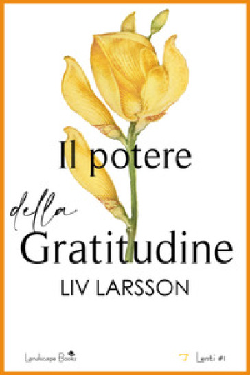 Il potere della gratitudine - Liv Larsson