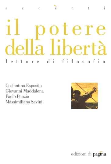 Il potere della libertà - C. Esposito - G. Maddalena - M. Savini P. Ponzio