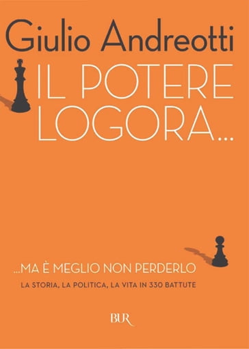 Il potere logora - Giulio Andreotti