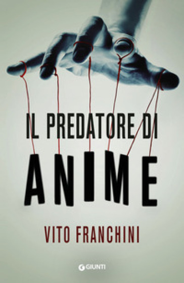 Il predatore di anime - Vito Franchini