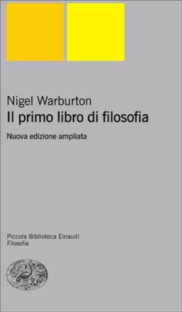Il primo libro di filosofia - Nigel Warburton