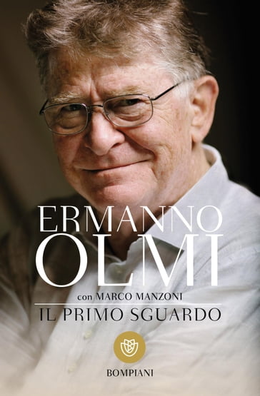 Il primo sguardo - Ermanno Olmi