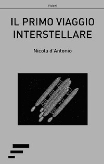 Il primo viaggio interstellare - Nicola D